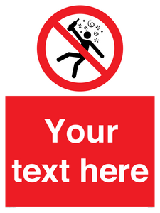 Custom prohibition Not for people in the state of intoxication